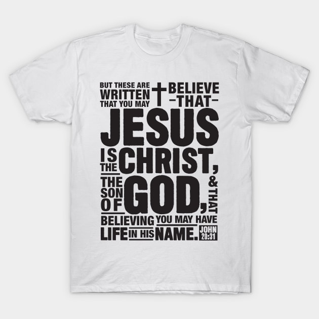 John 20:31 T-Shirt by Plushism